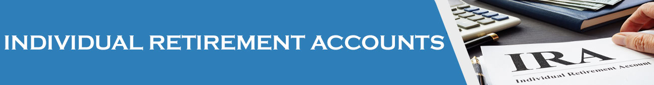 IRA Individual Retirement Accounts