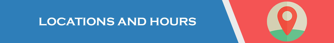 Locations and Hours Locations_Hours